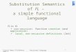 Catriel Beeri Pls/Winter 2004/5 functional-language 1 Substitution Semantics of FL – a simple functional language FL is EL + (non-recursive) function creation