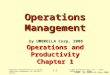 TASK1 by UMBRELLA Corp.2008 PowerPoint Presentation to accompany Operations Management, 6E (Heizer & Render) © 2001 by Prentice Hall, Inc., Upper Saddle