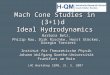 Mach Cone Studies in (3+1)d Ideal Hydrodynamics Barbara Betz, Philip Rau, Dirk Rischke, Horst Stöcker, Giorgio Torrieri Institut für Theoretische Physik