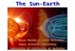 The Sun-Earth Connection Drs. Bryan Mendez & Laura Peticolas Space Sciences Laboratory University of California at Berkeley