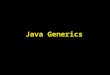 Java Generics. Lecture Objectives To understand the objective of generic programming To be able to implement generic classes and methods To know the limitations