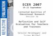 ECER 2007 19-22 September Contested Qualities of Educational Research Session 3a Reflection and Self Evaluation for Teachers and Trainers Gerald Heidegger