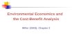 Environmental Economics and the Cost-Benefit Analysis Miller (2003): Chapter 2