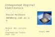 Integrated Digital Electronics Module 3B2 Lectures 1-8 Engineering Tripos Part IIA David Holburn dmh@eng.cam.ac.uk January 2006