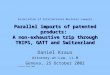 Parallel imports of patented products: A non-exhaustive trip through TRIPS, GATT and Switzerland Association of International Business Lawyers Parallel