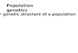 Population genetics genetic structure of a population