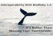 Photo taken by  Interoperability With BioMoby 1.0 It’s Better Than Sharing Your Toothbrush!