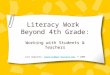 Literacy Work Beyond 4th Grade: Working with Students & Teachers Jacy Ippolito, ippolija@gse.harvard.edu, © 2006ippolija@gse.harvard.edu