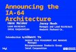® Announcing the IA-64 Architecture Hans Mulder Lead Architect Intel Corporation Jerry Huck Manager and Lead Architect Hewlett Packard Co. Albert Yu Senior