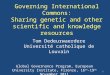 Governing International Commons: Sharing genetic and other scientific and knowledge resources Global Governance Program, European University Institute,