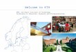 Welcome to KTH KTH, the Royal Institute of Technology Excellence in Education, Research and Entrepreneurship