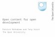 Open content for open development Patrick McAndrew and Tony Hirst The Open University