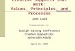 Creative Supports that Work: Values, Principles, and Processes John Lord Presentation to: Guelph Spring Conference Creative Supports for Vulnerable Adults