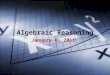 Algebraic Reasoning January 6, 2011. State of Texas Assessments of Academic Readiness (STAAR) More rigorous than TAKS; greater emphasis on alignment to
