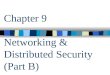 Chapter 9 Networking & Distributed Security (Part B)