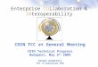 Enterprise COllaboration & INteroperability COIN TCC at General Meeting COIN Technical Progress Budapest, May 6 th 2009 Sergio Gusmeroli TXT e-solutions