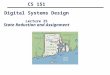 CS 151 Digital Systems Design Lecture 25 State Reduction and Assignment