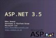 ASP.NET 3.5 Mike Ormond Developer & Platform Group Microsoft Ltd Mike.Ormond@microsoft.com 