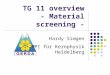 TG 11 overview - Material screening - Hardy Simgen MPI für Kernphysik Heidelberg