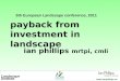 1  payback from investment in landscape ian phillips mrtpi, cmli 5th European Landscape conference, 2011