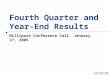 Fourth Quarter and Year-End Results Millipore Conference Call, January 27, 2005