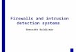 Firewalls and intrusion detection systems Bencsáth Boldizsár