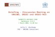 Briefing - Discussion Meeting on UNGIWG, UNSDI and UNSDI-NCO GeOMATICS BUSINESS PARK Marknesse, N.O.P 7 March 2006; 14.00 hrs Jelle U. Hielkema FAO – UNGIWG