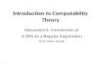 1 Introduction to Computability Theory Discussion1: Conversion of A DFA to a Regular Expression Prof. Amos Israeli