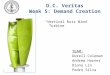 D.C. Veritas Week 5: Demand Creation TEAM: Durell Coleman Andrew Harner Diana Lin Pedro Silva “Vertical Axis Wind Turbine”