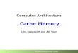 Computer Architecture 2011 – Caches 1 Lihu Rappoport and Adi Yoaz Computer Architecture Cache Memory