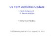US TBM Activities Update 1- Quick background 2- Recent Activities Mohamed Abdou FNST Meeting held at UCLA, August 2-4, 2010 1