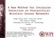 A New Method for Intrusion Detection on Hierarchical Wireless Sensor Networks The Third International Conferences on Ubiquitous Information Management