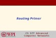 Routing Primer CS 577 Advanced Computer Networks