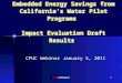 Embedded Energy Savings from California’s Water Pilot Programs Impact Evaluation Draft Results CPUC Webinar January 5, 2011 ECONorthwest1