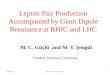 Lepton Pair Production Accompanied by Giant Dipole Resonance at RHIC and LHC M. C. Güçlü and M. Y. Şengül İstanbul Technical University WW2011Winter Park