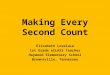 Making Every Second Count Elizabeth Lovelace 1st Grade eCLASS Teacher Haywood Elementary School Brownsville, Tennessee