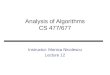 Analysis of Algorithms CS 477/677 Instructor: Monica Nicolescu Lecture 12