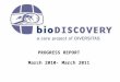 PROGRESS REPORT March 2010- March 2011. Biodiversity Scenarios A synthesis and assessment of projections of 21 st century changes in biodiversity and