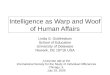 Intelligence as Warp and Woof of Human Affairs Linda S. Gottfredson School of Education University of Delaware Newark, DE 19716 USA A keynote talk at the