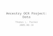 Ancestry OCR Project: Data Thomas L. Packer 2009.08.18
