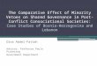 The Comparative Effect of Minority Vetoes on Shared Governance in Post-Conflict Consociational Societies: Case Studies of Bosnia-Herzegovina and Lebanon