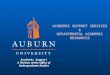 ACADEMIC SUPPORT SERVICES & DEPARTMENTAL ACADEMIC RESOURCES Academic Support A Division of the Office of Undergraduate Studies