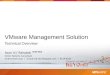 VMware Management Solution Technical Overview Iwan ‘e1’ Rahabok Senior Systems Consultant e1@vmware.com | virtual-red-dot.blogspot.com | 9119-9226 VCAP-DCD