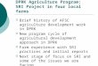DPRK Agriculture Program: SRI Project in four local farms  Brief history of AFSC agriculture development work in DPRK  New program cycle of agricultural