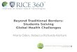 Beyond Traditional Borders: Students Solving Global Health Challenges Maria Oden, Rebecca Richards-Kortum