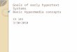 Goals of early hypertext Systems Basic Hypermedia concepts CS 183 3/30/2010