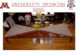 UNIVERSITY DRINKING BANS. Before We Begin What form’s of proof does the video show? What form’s of proof did I show throughout the course of the presentation