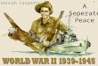 A Seperate Peace Hannah Carpenter 1. World War II Bloodiest conflict in history Fought predominantly in Europe and across the pacific and eastern Asia