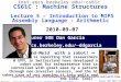 CS61C L05 Introduction to MIPS Assembly Language : Arithmetic (1) Garcia, Fall 2011 © UCB Lecturer SOE Dan Garcia ddgarcia inst.eecs.berkeley.edu/~cs61c