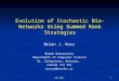 Evolution of Stochastic Bio-Networks Using Summed Rank Strategies Brian J. Ross Brock University Department of Computer Science St. Catharines, Ontario,